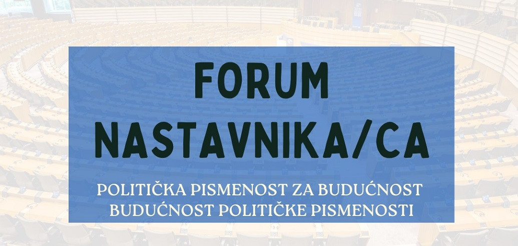 forum-nastavnikaca-politicka-pismenost-za-buducnost-i-buducnost-politicke-pismenosti